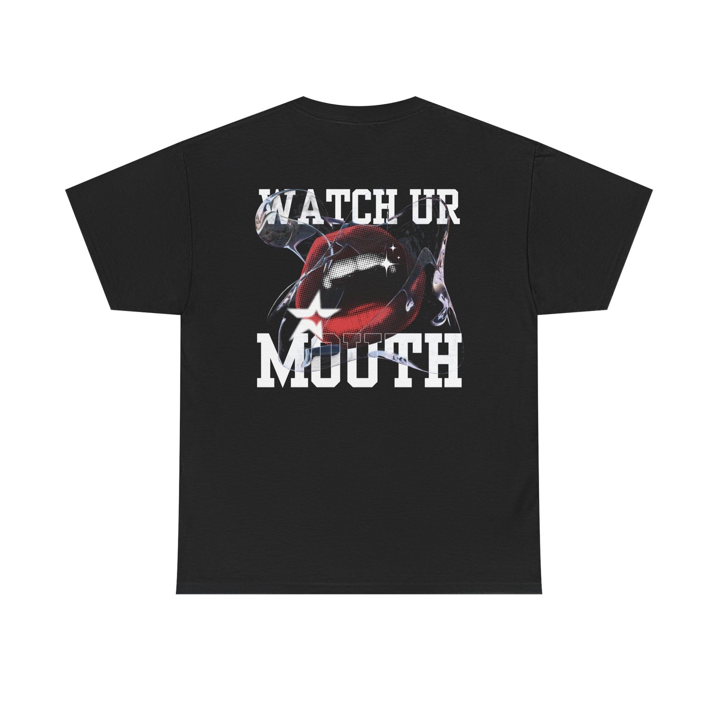 Watch your mouth Graphic Tee - white logo