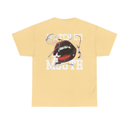 Watch your mouth Graphic Tee - white logo