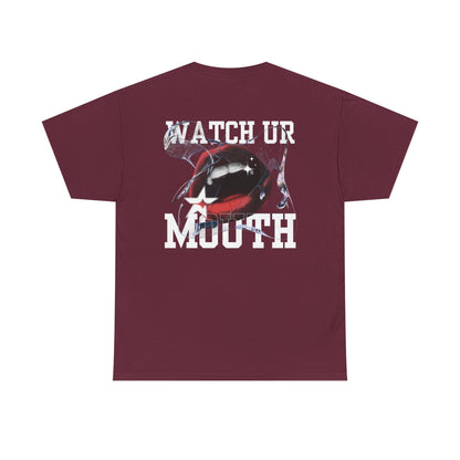 Watch your mouth Graphic Tee - white logo